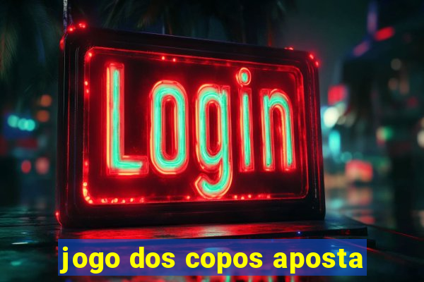 jogo dos copos aposta